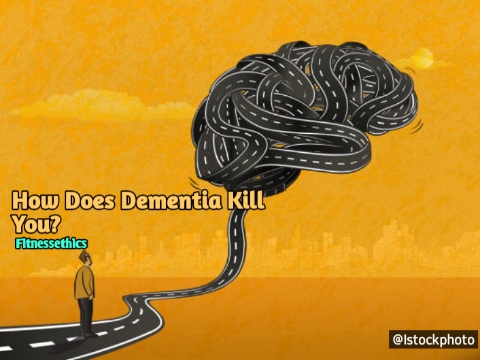 How Does Dementia Kill You