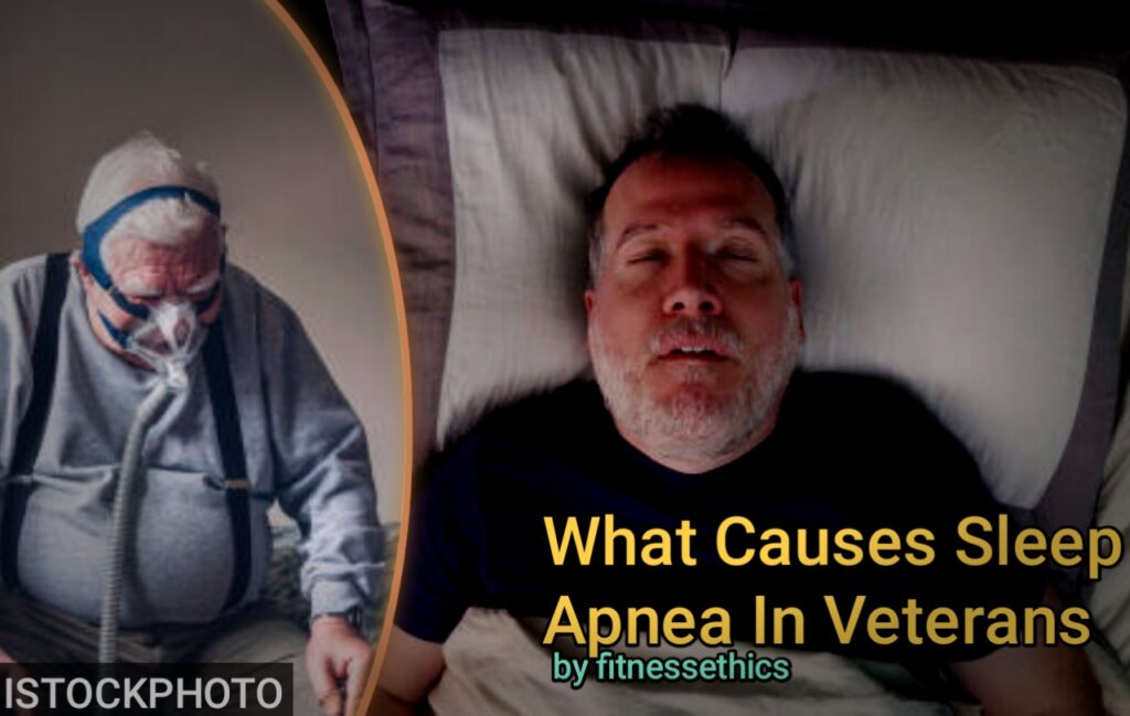 What causes sleep apnea in veterans