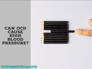 Can OCD Cause High Blood Pressure?